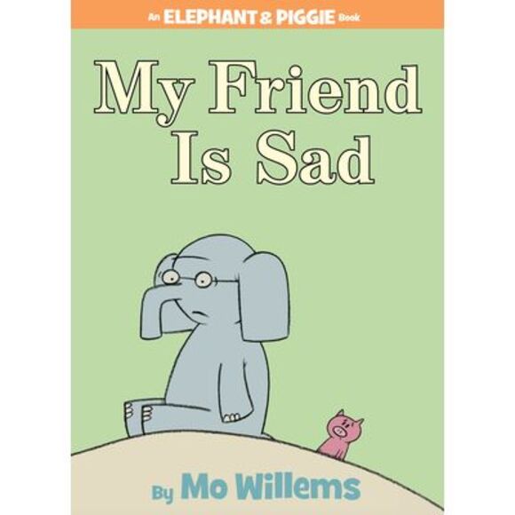 My Friend Is Sad-An Elephant and Piggie Book -- Mo Willems - Picture 1 of 1